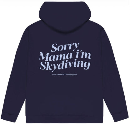 Sudadera sorry mama i'm skydiving...