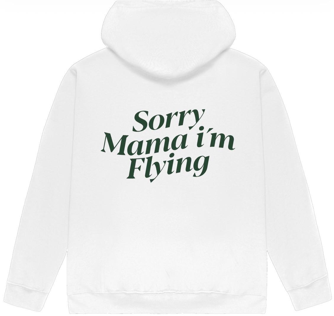 Sudadera sorry mama i'm flying...