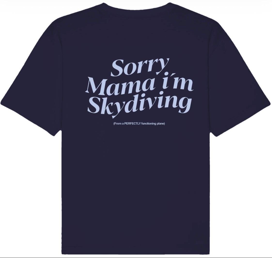 Sorry mama i'm skydiving...
