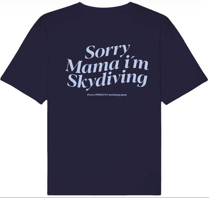 Sorry mama i'm skydiving...